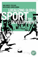 Localizing global sport for development /