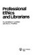 Professional ethics and librarians /