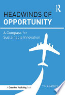 Headwinds of opportunity : a compass for sustainable innovation /