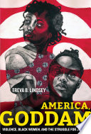America, goddam : violence, black women, and the struggle for justice /