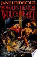 Wolf's head, wolf's heart /
