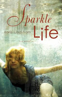 Sparkle life : a novel /