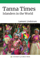 Tanna times : islanders in the world /