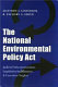 The national environmental policy act : judicial misconstruction, legislative indifference, & executive neglect /