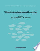 Thirteenth International Seaweed Symposium : Proceedings of the Thirteenth International Seaweed Symposium held in Vancouver, Canada, August 13-18, 1989 /