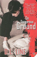 On dangerous ground /