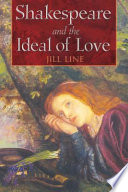 Shakespeare and the ideal of love /