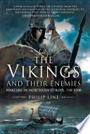 The Vikings and their enemies : warfare in Northern Europe, 750-1100 /