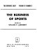 The business of sports /