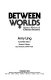 Between worlds : women writers of Chinese ancestry /