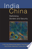 India China : rethinking borders and security /