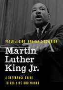 Martin Luther King, Jr. : a reference guide to his life and works /