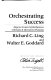 Orchestrating success : improve control of the business with sales & operations planning /