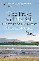 The fresh and the salt : the story of the Solway /