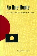 No one home : Brazilian selves remade in Japan /