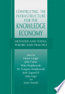 Constructing the Infrastructure for the Knowledge Economy : Methods and Tools, Theory and Structure /
