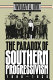 The paradox of Southern progressivism, 1880-1930 /