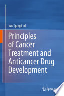 Principles of Cancer Treatment and Anticancer Drug Development /