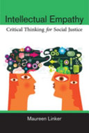 Intellectual empathy : critical thinking for social justice /