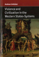 Violence and civilization in the Western states-systems /