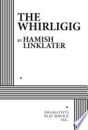 The whirligig /