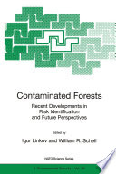 Contaminated Forests : Recent Developments in Risk Identification and Future Perspectives /