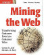 Mining the Web : transforming customer data into customer value /