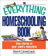 The everything homeschooling book : take charge of your child's education /