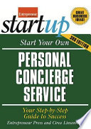 Start your own personal concierge service : your step-by-step guide to success  /