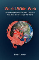 World.Wide.Web : Chinese migration in the 21st century, and how it will change the world /