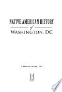 Native Amercian history of Washington, DC /