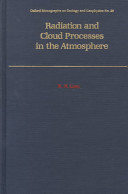 Radiation and cloud processes in the atmosphere : theory, observation and modeling /