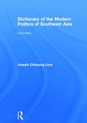 Dictionary of the modern politics of Southeast Asia /