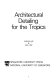 Architectural detailing for the tropics /