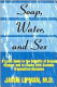 Soap, water, and sex : a lively guide to the benefits of sexual hygiene and to coping with sexually transmitted diseases /