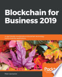 Blockchain for business 2019 : a user-friendly introduction to blockchain technology and its business applications /
