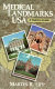 Medical landmarks USA : a travel guide to historic sites, architectural gems, remarkable museums and libraries, and other places of health-related interest /