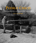 Pueblo Chico : land and lives in Galisteo since 1814 /