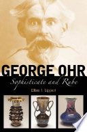 George Ohr : sophisticate and rube /