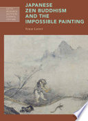 Japanese Zen Buddhism and the impossible painting /