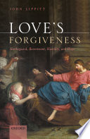 Love's forgiveness : Kierkegaard, resentment, humility, and hope /