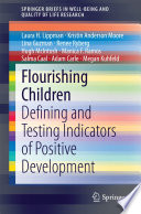 Flourishing children : defining and testing indicators of positive development /