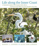 Life along the inner coast : a naturalist's guide to the sounds, inlets, rivers, and intracoastal waterway from Norfolk to Key West /