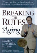 Breaking the rules of aging /