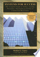 Systems for success : the complete guide to selling, leasing, presenting, negotiating & serving in commercial real estate /
