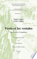 Juste Lipse (1547-1606) : Vesta et les vestales (De Vesta et Vestalibus) /