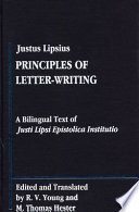 Principles of letter-writing : a bilingual text of Justi Lipsi Epistolica institutio /