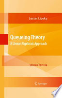 Queueing theory : a linear algebraic approach /