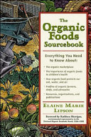 The organic foods sourcebook /