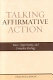 Talking affirmative action : race, opportunity, and everyday ideology /